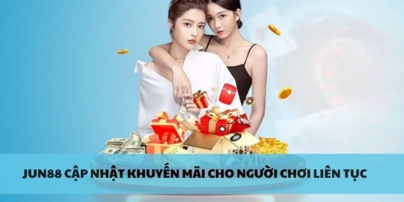 Một vài khuyến mãi Jun88 đặc biệt khác dành cho bet thủ