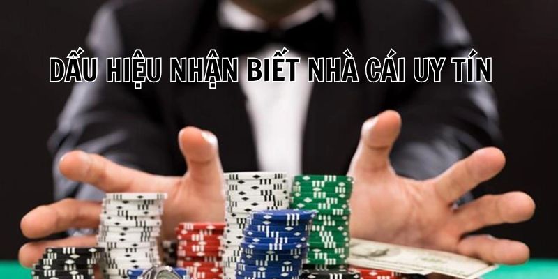 Bật mí những dấu hiệu cơ bản để nhận ra một trang cá cược an toàn