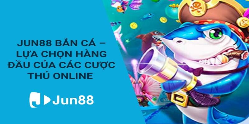Chia sẻ 4 cách chơi thắng máy bắn cá Jun88 đơn giản nhất 6 luu y khi ap dung cac cach choi thang may ban ca jun88